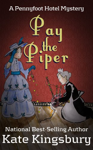 Pay the Piper (Pennyfoot Hotel Mysteries Book 7)