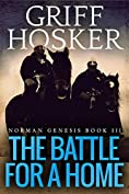 The Battle For A Home (Norman Genesis Book 3)