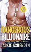 The Dangerous Billionaire: A Billionaire Navy SEAL Romance (The Tate Brothers Book 1)