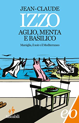 Aglio, menta e basilico (Italian Edition)