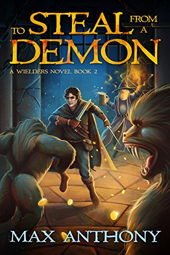 To Steal from a Demon (A Wielders Novel Book 2)