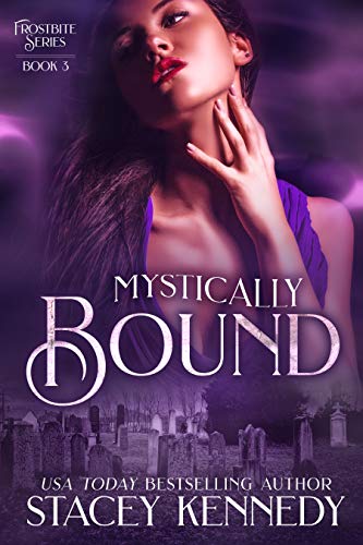 Mystically Bound (Frostbite Book 3)