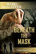 Beneath The Mask (Tammy Dyson Series Book 1)
