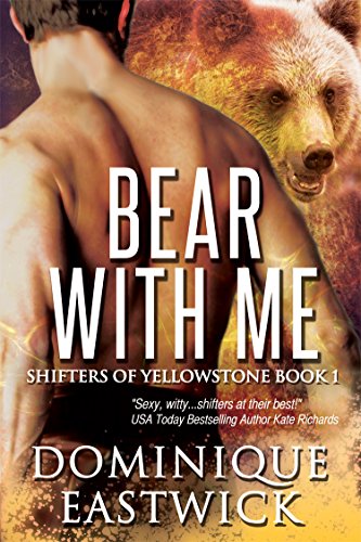 Bear with Me (Shifters of Yellowstone Book 1)