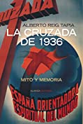 La Cruzada de 1936 (Alianza Ensayo n&ordm; 3492302) (Spanish Edition)