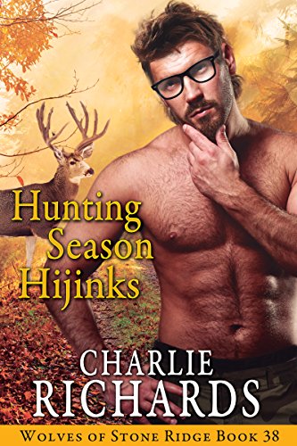 Hunting Season Hijinks (Wolves of Stone Ridge Book 38)