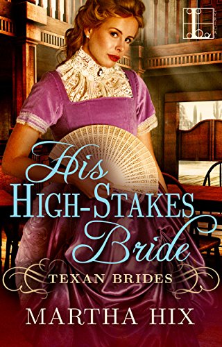 His High-Stakes Bride (Texan Brides Book 3)