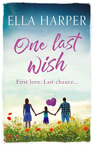 One Last Wish: A heartbreaking novel about love and loss