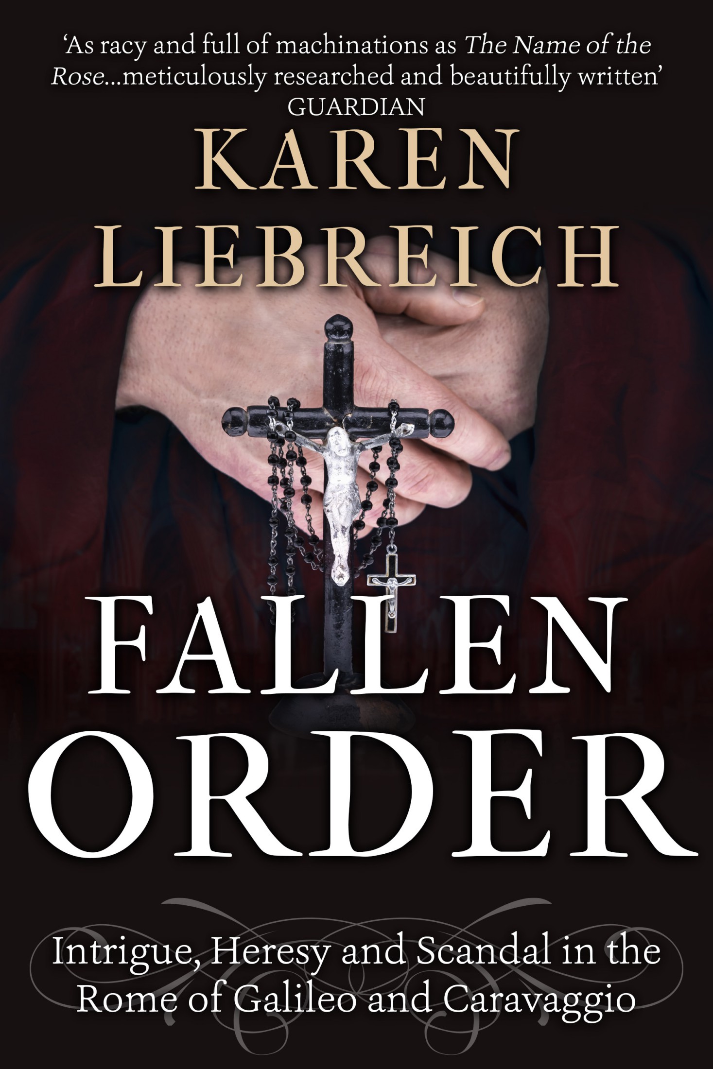 Fallen Order: Intrigue, Heresy, and Scandal in the Rome of Galileo and Caravaggio