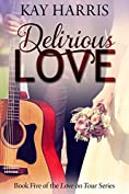 Delirious Love (Love on Tour Book 5)