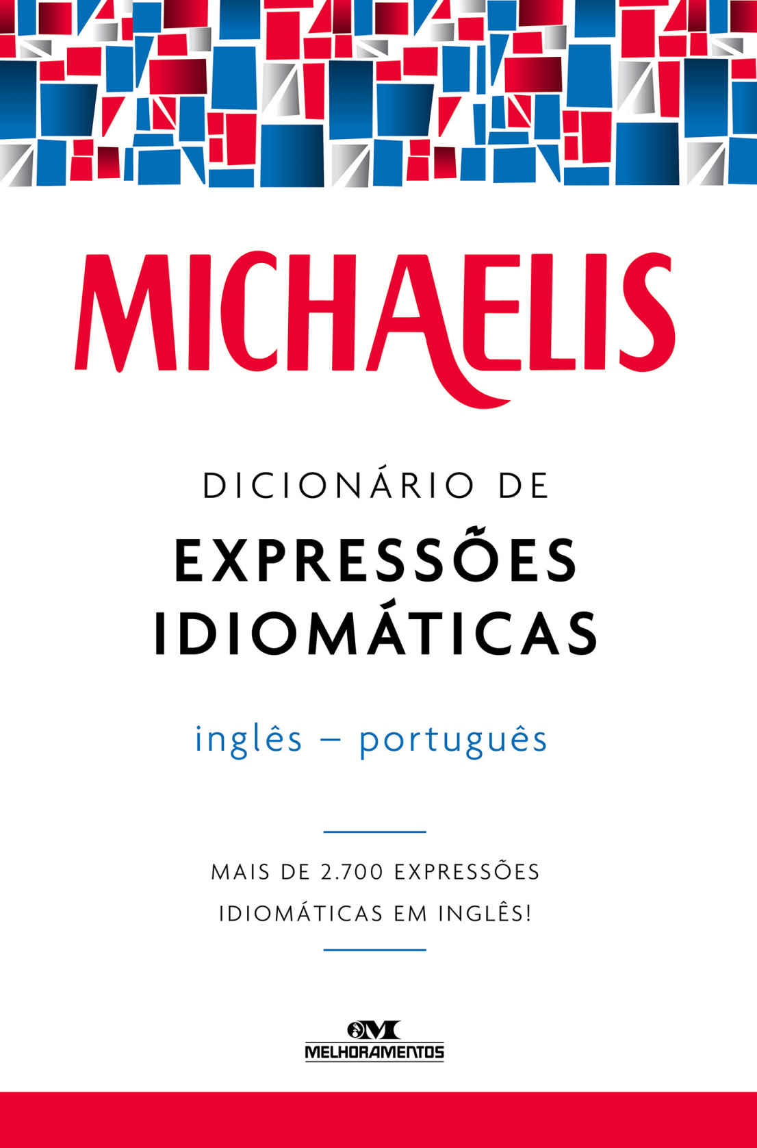 Michaelis Dicionário de Expressões Idiomáticas Inglês-Português