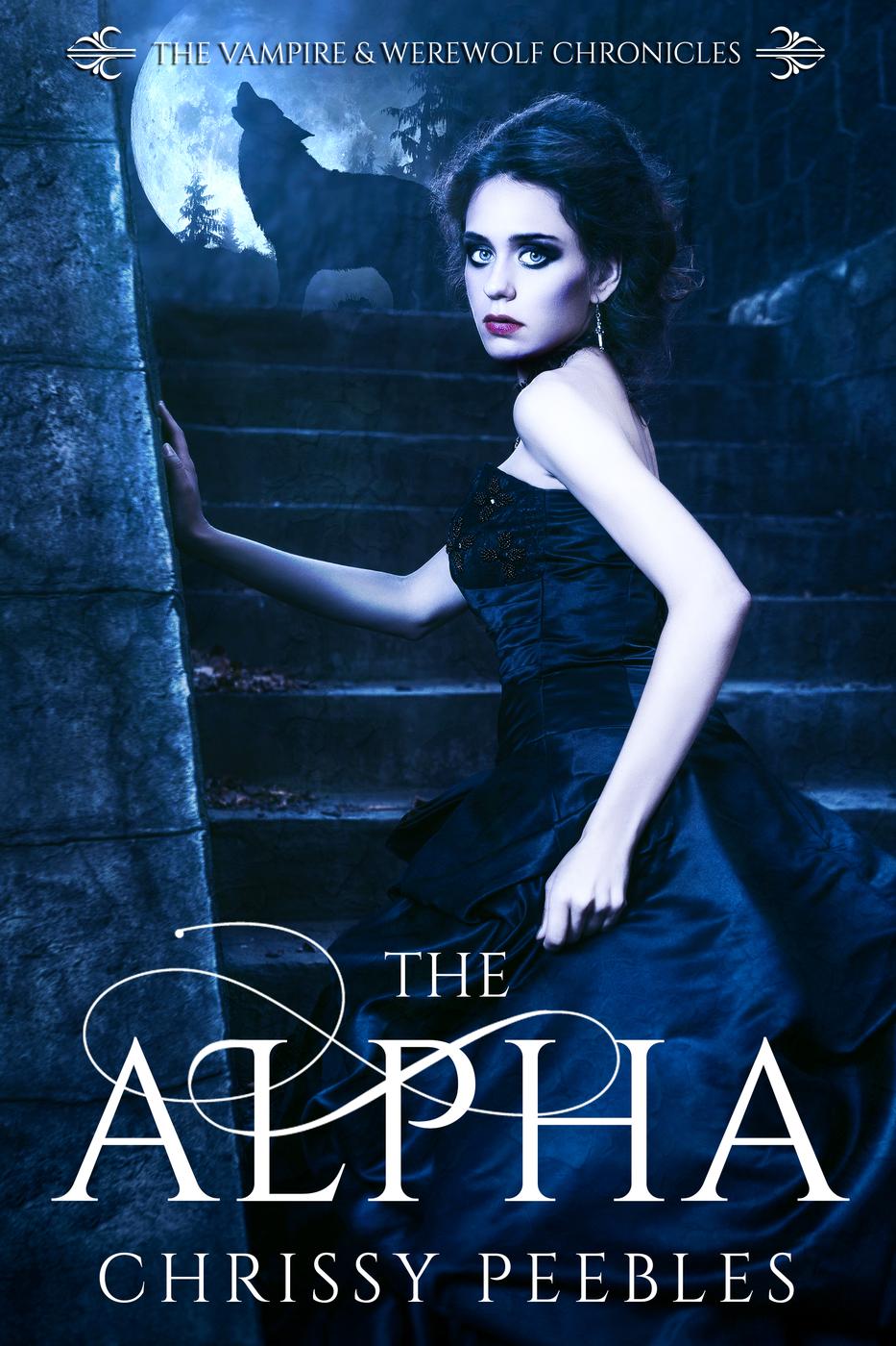 The Alpha (The Vampire and Werewolf Chronicles #1)