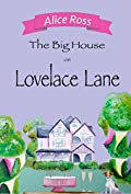 The Big House on Lovelace Lane: A charming, gentle romance guaranteed to make you smile (Lovelace Lane, Book 2)