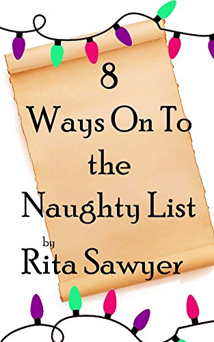 8 Ways Onto The Naughty List