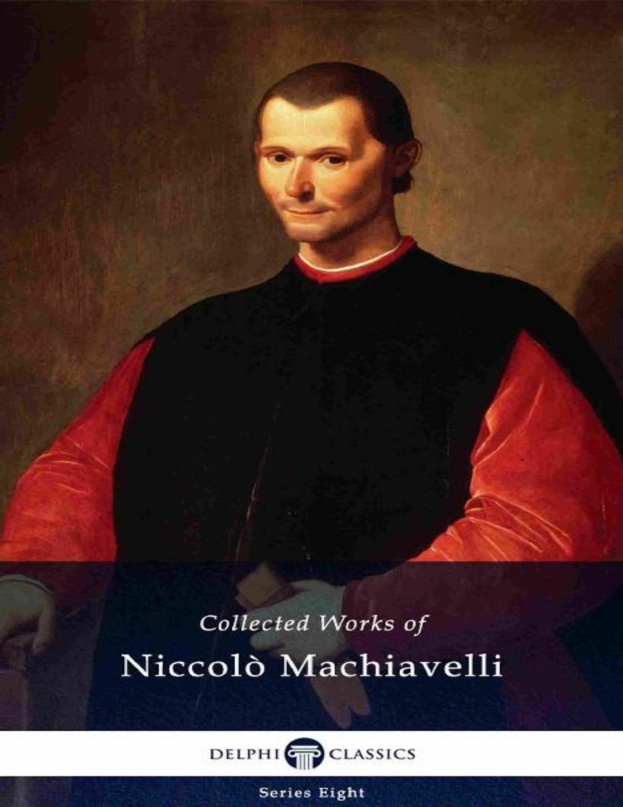 Delphi Collected Works of Niccolò Machiavelli \(Illustrated\) - PDFDrive.com