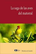 La saga de las aves del matorral (Spanish Edition)