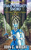 Swan Knight's Sword: The Green Knight's Squire Book Three (Moth &amp; Cobweb 3)