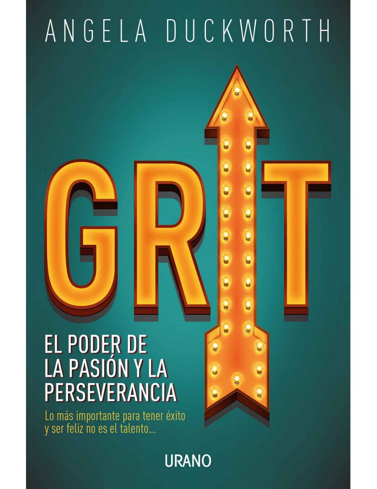 Grit: El poder de la pasi&oacute;n y la perseverancia (Crecimiento personal) (Spanish Edition)