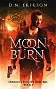 Moon Burn (Demons &amp; Bounty Hunters Book 3)