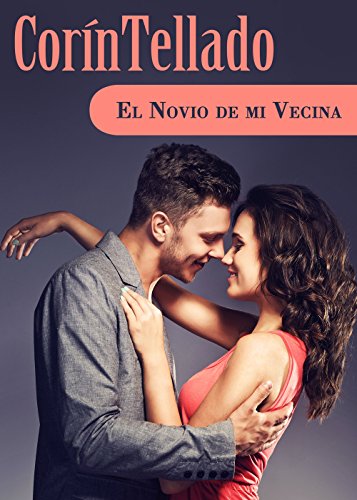 El novio de mi vecina (Spanish Edition)