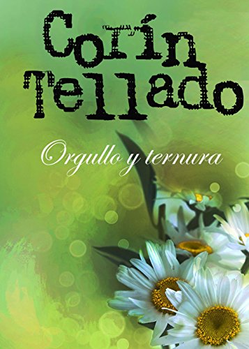 Orgullo y ternura (Spanish Edition)