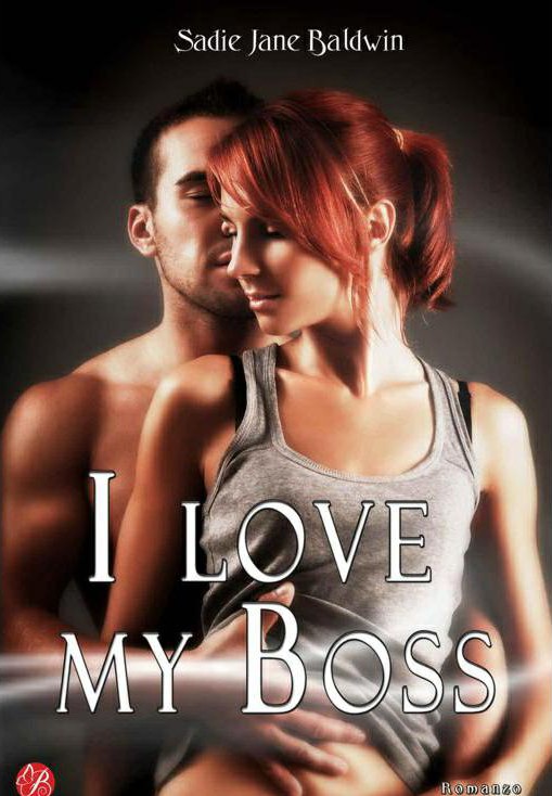 I love my boss (Le coincidenze dell'amore serie Vol. 1) (Italian Edition)