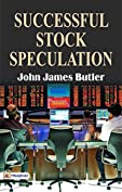 Successful Stock Speculation (Best Motivational Books for Personal Development (Design Your Life))