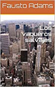 Los vaqueros salvajes (Spanish Edition)