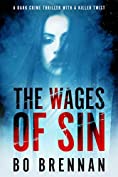 The Wages of Sin: Absolutely riveting crime fiction with a totally breathtaking twist (Detectives Kane and Colt Series Book 3)