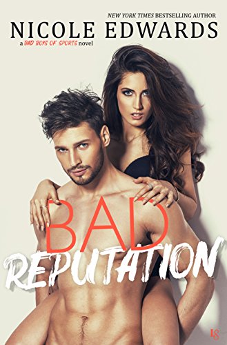 Bad Reputation: A Bad Boys of Sports Novel