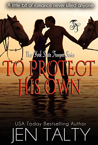 To Protect His Own (New York State Trooper Series Book 5)