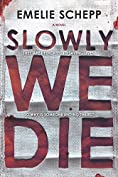 Slowly We Die: A Thriller (Jana Berzelius)