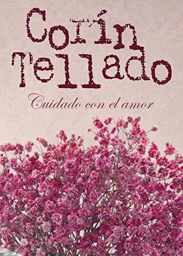 Cuidado con el amor (Spanish Edition)