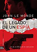 EL LEGADO DE UN ESPIA: EL SR. K VUELVE DE SU JUBILACION (TRILOGY n&ordm; 3) (Spanish Edition)
