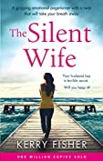 The Silent Wife: A gripping emotional page turner with a twist that will take your breath away