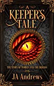 A Keeper's Tale: The Story of Tomkin and the Dragon (The Keeper Chronicles Series)