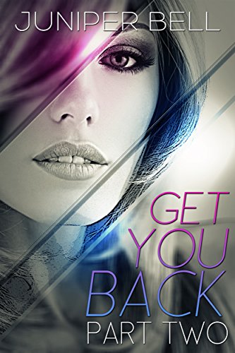 Get You Back : Part Two: Reunion