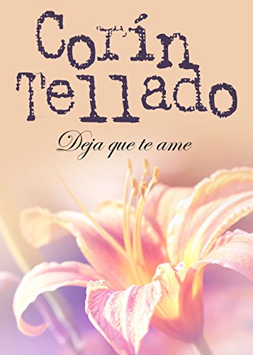 Deja que te ame (Spanish Edition)