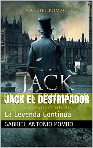 Jack El Destripador: La Leyenda Contin&uacute;a (Spanish Edition)