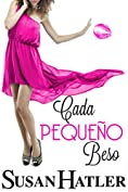 Cada Peque&ntilde;o Beso (Besos junto a la Bah&iacute;a n&ordm; 1) (Spanish Edition)