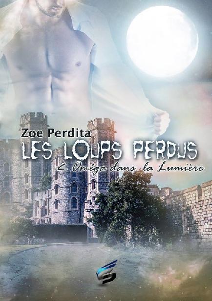 Oméga dans la Lumière: Les Loups Perdus 2 (SIDH PR.ZEPHYR) (French Edition)