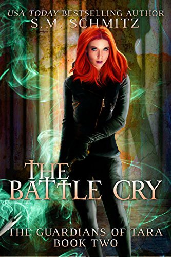 The Battle Cry (The Guardians of Tara Book 2)