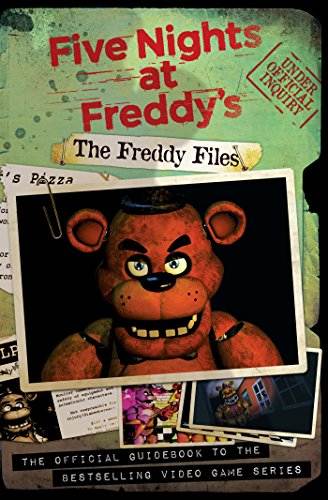 The Freddy Files (Five Nights At Freddy's) (Five Nights at Freddy&rsquo;s: Fazbear Frights)