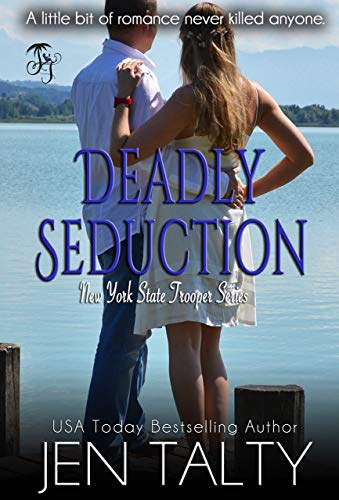 Deadly Seduction (New York State Trooper Series Book 6)