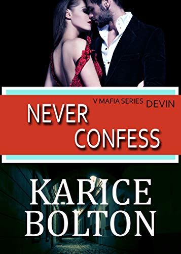 Never Confess: Devin: A Romantic Suspense (V Mafia Series Book 2)