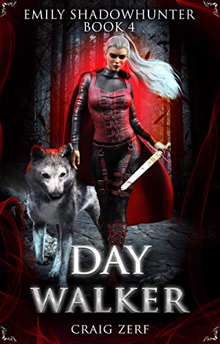 Emily Shadowhunter 4 - a Vampire, Shapeshifter, Werewolf novel: Book 4: DAY WALKER