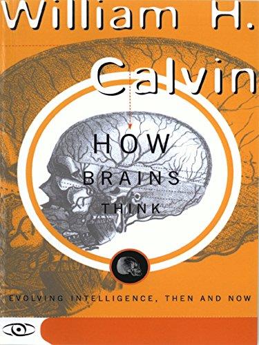 How Brains Think: Evolving Intelligence, Then And Now (Science Masters)