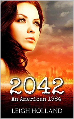 2042: An American 1984-Dystopian Thriller