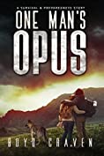 One Man's Opus: A Survival and Preparedness Story