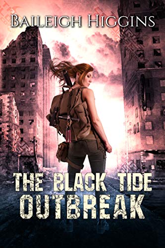 The Black Tide: Outbreak (Tides of Blood - A Post-Apocalyptic Thriller Book 1)